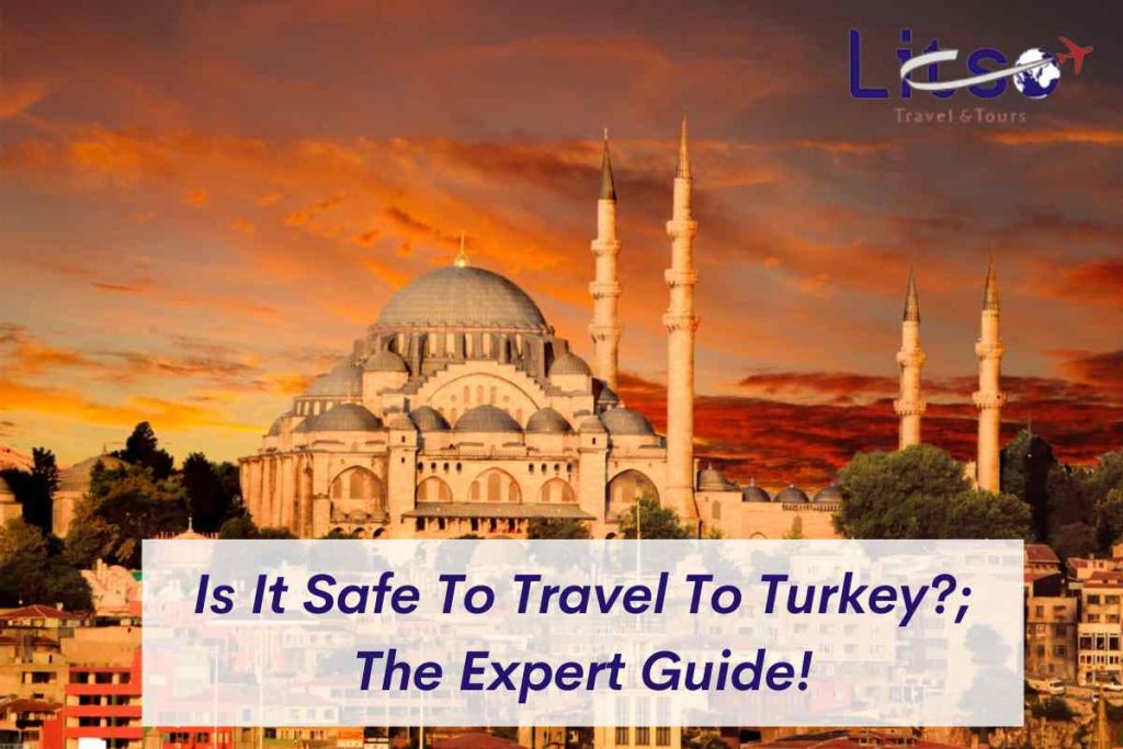 Is It Safe To Travel To Turkey