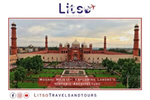 mughal-majesty-exploring-lahores-historic-architecture